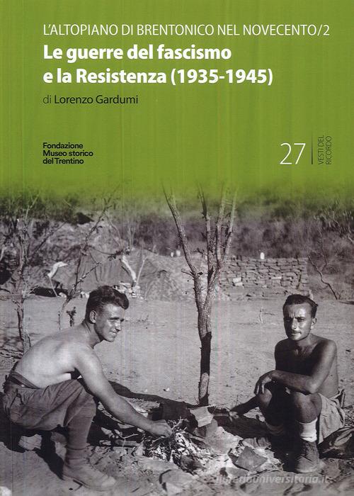 Le Guerre Del Fascismo E La Resistenza Di Lorenzo Gardumi