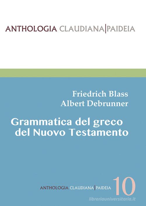 Grammatica Del Greco Del Nuovo Testamento Nuova Ediz Friedrich Blass