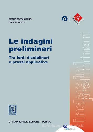 Le Indagini Preliminari Tra Fonti Disciplinari E Prassi Applicative Di