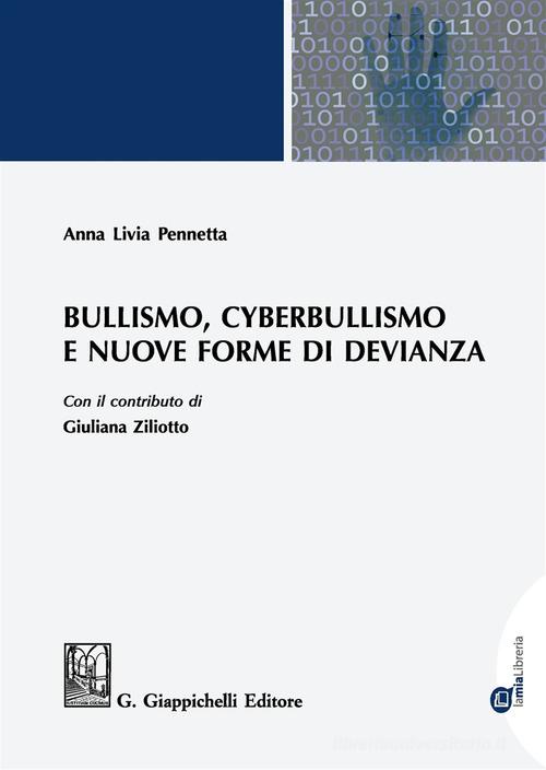 Bullismo Cyberbullismo E Nuove Forme Di Devianza Di Anna Livia