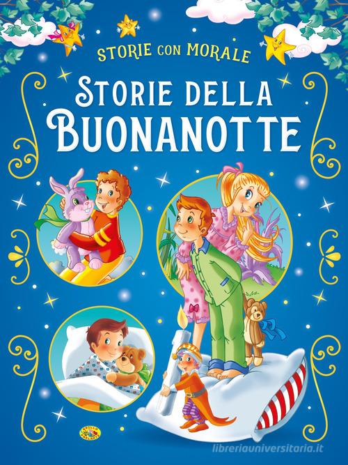 Storie Della Buonanotte Ediz A Colori 9788861778122 In Fiabe E