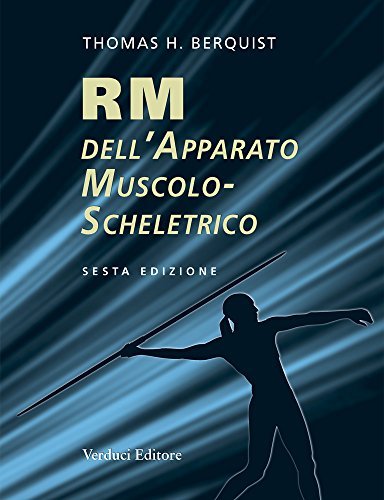 RM Dell Apparato Muscolo Scheletrico Di Thomas H Berquist Con