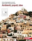 Ambienti, popoli, idee. Con espansione online. Per le Scuole superiori