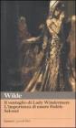 Il ventaglio di Lady Windermere-L'importanza di essere Fedele-Salom�