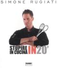 Stupire in cucina in 20'. Con DVD