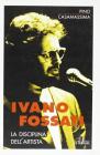 Ivano Fossati. La disciplina dell'artista