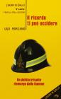 Il ricordo ti pu� uccidere