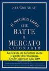 Il piccolo libro che batte il mercato azionario. Ediz. aggiornata