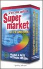 C'era una volta il supermarket... e c'� ancora