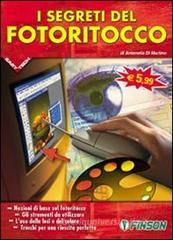 I segreti del fotoritocco I segreti del fotoritocco