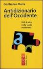 Antidizionario dell'Occidente. Stili di vita nella tarda modernit�