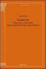 Fabbriche. Origine e sviluppo dell'architettura industriale