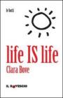 Life is life