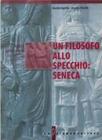 Un filosofo allo specchio: Seneca