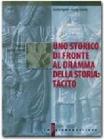 Uno Storico di fronte al dramma della storia : tacito