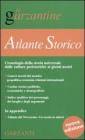 Atlante storico. Cronologia della storia universale dalle culture preistoriche ai giorni nostri