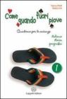 Come quando fuori piove vol.1