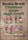 L' inattesa piega degli eventi