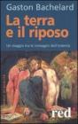 La terra e il riposo. Un viaggio tra le immagini dell'intimit�