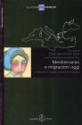 Mediterraneo e migrazioni oggi. Ediz. multilingue