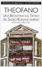 Theofano. Una bizantina sul trono del sacro romano impero