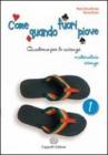 Come quando fuori piove vol.1