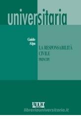 La responsabilità civile. Principi La responsabilità civile. Principi