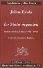 Lo Stato organico. Scritti sull'idea di Stato 1934-1963
