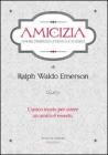Amicizia. Amore, prudenza, politica e natura