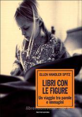 Libri con le figure. Un viaggio tra parole e immagini Libri con le figure. Un viaggio tra parole e immagini