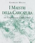I maestri della caricatura. Dal Cinquecento al Novecento