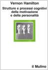 Strutture e processi cognitivi della motivazione e della personalit�