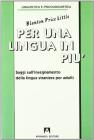 Per una lingua in pi�. Saggi sull'insegnamento della lingua straniera per adulti