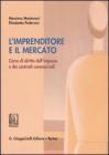L' imprenditore e il mercato. Corso di diritto dell'impresa e dei contratti commerciali