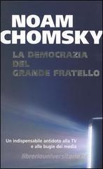 La democrazia del grande fratello La democrazia del grande fratello