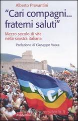 «Cari compagni... fraterni saluti.» Mezzo secolo di vtia nella sinistra italiana «Cari compagni... fraterni saluti.» Mezzo secolo di vtia nella sinistra italiana