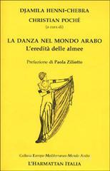 La danza nel mondo arabo. L'eredit� delle almee