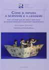 Come si impara a scrivere e a leggere. Aver cura degli spazi, dei tempi e delle risorse per rendere interessante e importante l'apprendimento [Brossura]