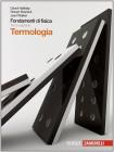 Fondamenti di fisica. Termologia. Per le Scuole superiori