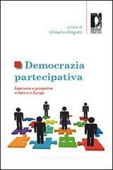 Democrazia partecipativa. Esperienze e prospettive in Italia e in Europa Democrazia partecipativa. Esperienze e prospettive in Italia e in Europa