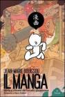 Il manga. Storia e universi del fumetto giapponese
