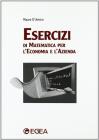 Esercizi di matematica per l'economia e l'azienda