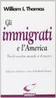 Gli immigrati e l'America. Tra il vecchio mondo e il nuovo
