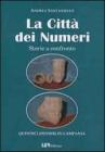 La citt� dei numeri. Storie e confronto