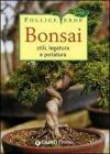 Bonsai. Stili, legatura e potatura