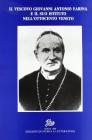 Il vescovo Giovanni Antonio Farina e il suo Istituto nell'Ottocento Veneto
