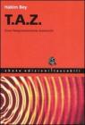 T.A.Z. Zone temporaneamente autonome