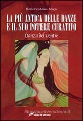 La pi� antica delle danze e il suo potere curativo. Danza del ventre