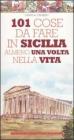 Centouno cose da fare in Sicilia almeno una volta nella vita