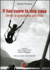 Il tuo cuore la mia casa. Dietro la quotidianit� dell'affido